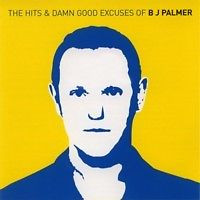 PALMER HITS DAMN GOOD EXCUSES OF B J PALMER CD