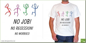 Recession T-Shirts Funny Quotes (13 pics)