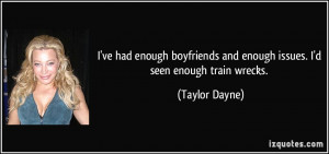 quote-i-ve-had-enough-boyfriends-and-enough-issues-i-d-seen-enough ...