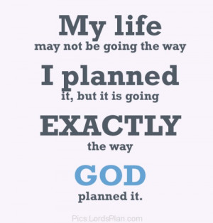 God has planned my life