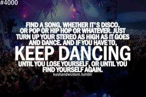 ... Just Turn Up Your Stereo As High As It goes And Dance Keep Dancing