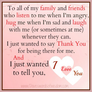 To all of my family and friends who listen to me when I'm