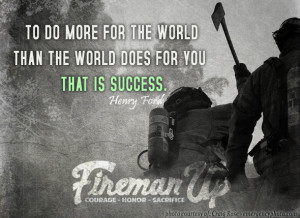 To do more for the world than the world does for you - that is success ...