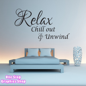 RELAX CHILLOUT AND UNWIND WALL QUOTE STICKER - BEDROOM LOUNGE BATHROOM ...