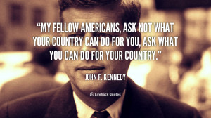 John F Kennedy Quotes Ask Not .org/quote/john-f-kennedy/