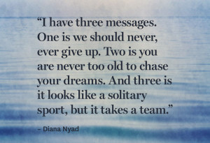 Can't-Quit Quotes from Swimmer Diana Nyad