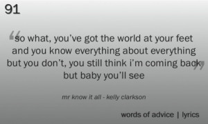 kelly clarkson kelly clarkson quote quotes lyric lyrics mr know it all ...