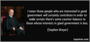 mean those people who are interested in good government will ...