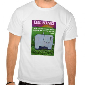 BE KIND - PLATO QUOTE - T-SHIRT