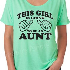 Aunt Tshirt This Girl is going to be an Aunt Womens T Shirt Flowy Tee ...