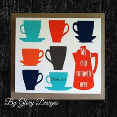 Scripture Art Gallery Canvas Wrap 11x14 My cup by glorydesigns, $30.00
