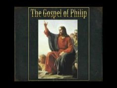 The Gospel of Philip is one of the Gnostic Gospels, a text of New ...
