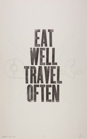 ... www.pics22.com/eat-well-travel-often-advice-quote/][img] [/img][/url