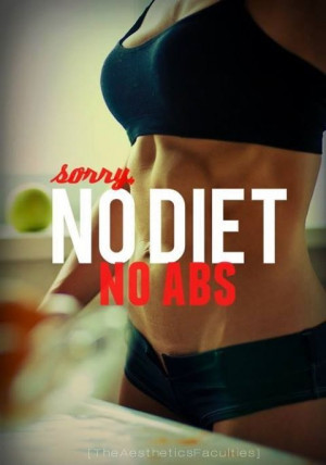 Sorry, no diet, no abs