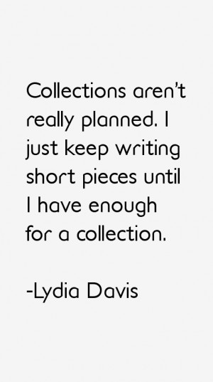 Lydia Davis Quotes & Sayings