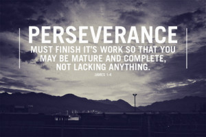 ... endurance, perseverance and patience so that you can see His promises
