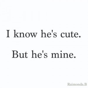 cute, he, mine, quotes, text