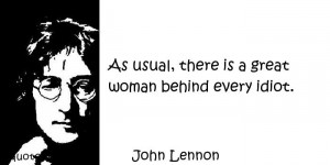 ... Quotes About Women - As usual there is a great woman behind every
