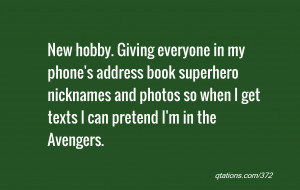 New hobby. Giving everyone in my phone's address book superhero ...