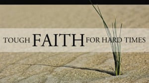 Tough Faith for Hard Times - Volume 2
