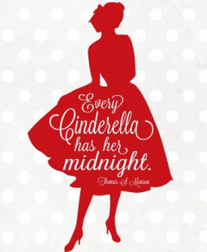 Every cinderella has her midnight.