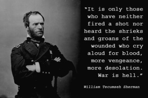 quotes about war: Gen. William Tecumseh Sherman