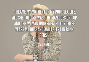 quote-Joan-Rivers-i-blame-my-mother-for-my-poor-138337_1