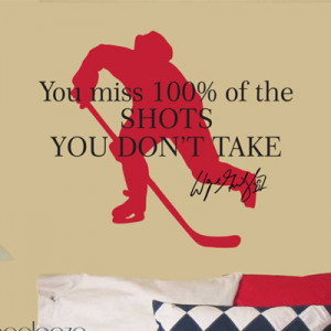 You Miss 100% of the shots Quote Wall Decal