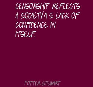 Censorship Reflects A Society’s Lack Of Confidence In Itself ...