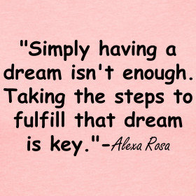 Design ~ Fulfilling Your Dreams Quote