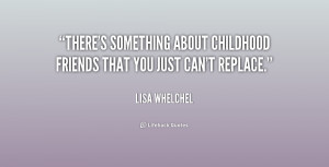 quote-Lisa-Whelchel-theres-something-about-childhood-friends-that-you ...