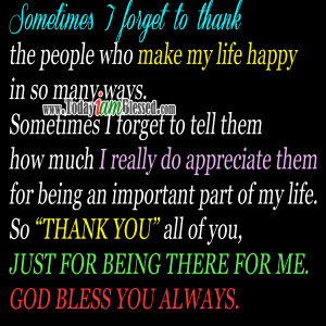Sometimes I forget to thank the people who make my life happy in so ...