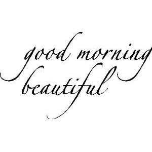 Amazon.com: GOOD MORNING BEAUTIFUL....WALL WORDS SAYINGS QUOTES ...