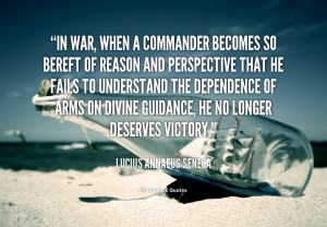 ... dependence of arms on Divine guidance, he no longer deserves victory