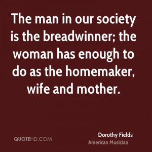 Dorothy Fields Society Quotes