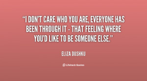 quote-Eliza-Dushku-i-dont-care-who-you-are-everyone-81261.png