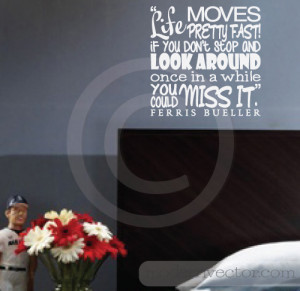 Details about FERRIS BUELLER Movie Quote Vinyl Wall Decal LIFE MOVES ...