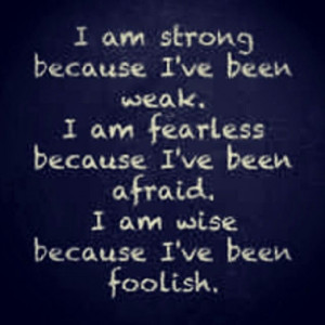 am strong, fearless, and wise.