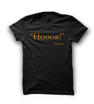 Game of Thrones 'Hodor Quote' T-shirt. MEN'S Many colours and sizes ...