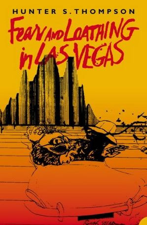 is a quote from the brilliant Fear and Loathing in Las Vegas, the book ...