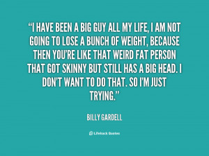 quote-Billy-Gardell-i-have-been-a-big-guy-all-129427.png