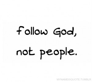 follow, god, people, quote, relate, text, true, words