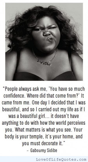Gabourey Sidibe – people always ask me, you have so much confidence ...