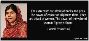 The extremists are afraid of books and pens. The power of education ...