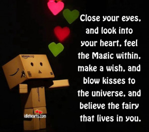 Close Your Eyes, And Look Into Your Heart….