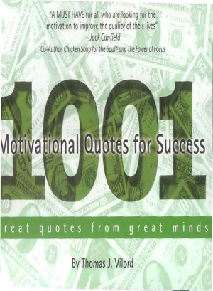1001 Motivationsl Quotes For Success – Thomas J. Vilord