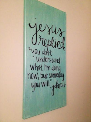 ... Home › Quotes › John 13:7 Bible Verse Painting available on Etsy