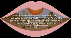 Some people feel they have a dry mouth even if their salivary glands ...