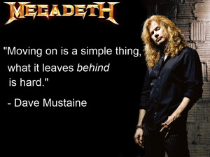 Dave Mustaine motivational inspirational love life quotes sayings ...