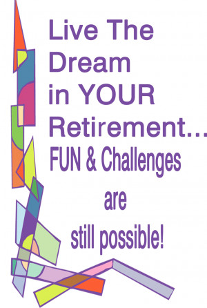 Happy Retirement Quotes When you retire, think and act
